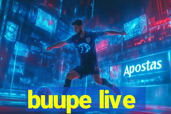 buupe live